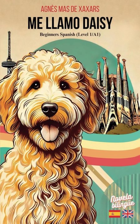 Me llamo Daisy: Beginners Spanish (Level 1/A1) (Spanish Edition)